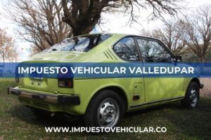 Impuesto Vehicular Cesar 2025 Pago Por Placa